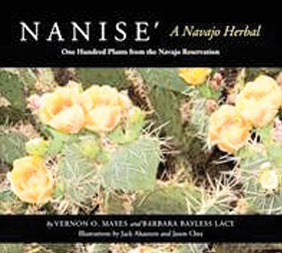 “Nanisé, A Navajo Herbal: One Hundred Plants from the Navajo Reservation” covers 100 plants found on Navajo lands and their various uses. Submitted photo