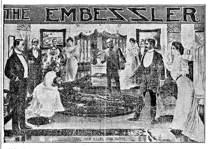 Theater poster for The Embezzler, which opened at the Elks Theatre in 1905. The play was actually Hal Reid’s popular melodrama, La Belle Marie.
