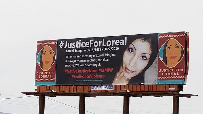 On March 24, Bordertown Justice Coalition unveiled a memorial billboard to commemorate the second anniversary of the death of Loreal Tsingine by Winslow Police Officer Austin Shipley in Winslow. The billboard will be up for six months on the south side of I-40 westbound and is located near the Flying J truck stop in Winslow. (Bordertown Justice Coalition)