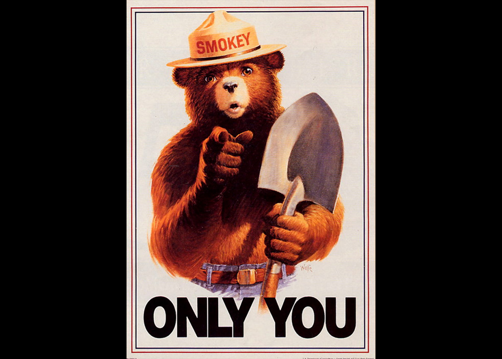 Only You Can Prevent Forest Fires by Fllowing Smoke Smokey the Bear Says Please 
