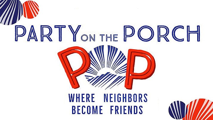 Prescott Valley's Party on the Porch, or “POP,” event encourages neighbors through the entire month to play host to and enjoy activities that help residents get to know each other, while still adhering to safe-distancing practices during the pandemic. (Town of Prescott Valley)