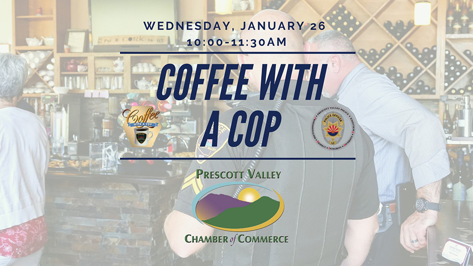 Prescott Valley Chamber of Commerce to host Coffee With a Cop Jan. 26