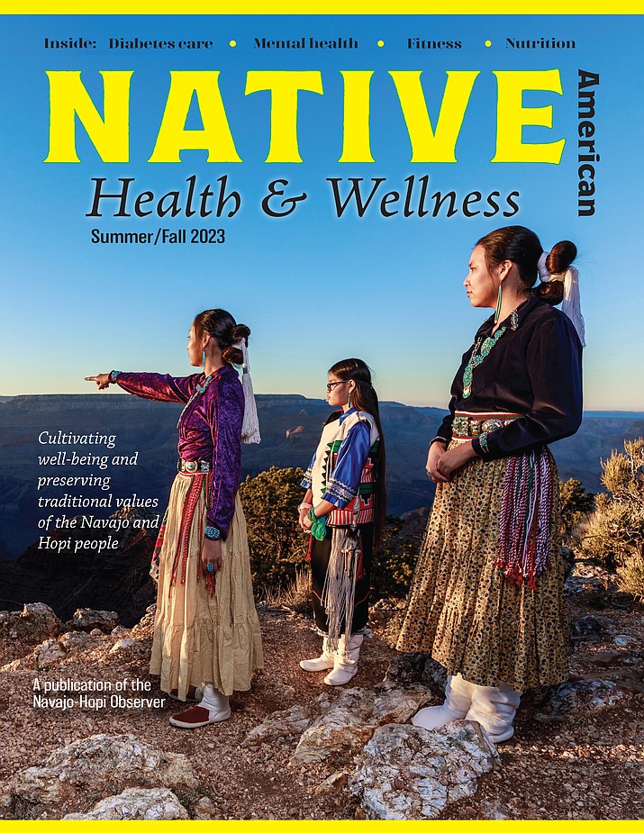 Native American Health & Wellness Summer/Fall 2023 NavajoHopi