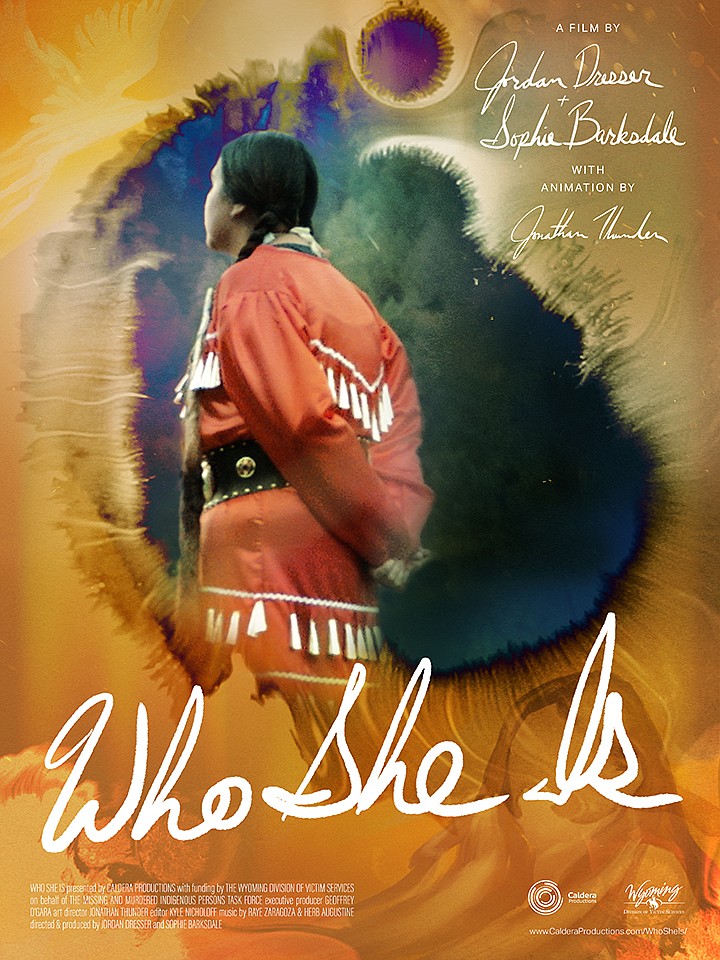 Who She Is
Run Time: 20 minutes / Documentary
Director/Producer: Jordan Dresser and Sophie Barksdale
Featuring: Sheila Hughes, Lela C’Hair
In partnership with the Wyoming Division of Victim Services
Who She Is tells the story of four individual women caught in the Missing and Murdered Indigenous Women (MMIW) epidemic. By bringing these miss- ing women to life on screen, through animation and first-person storytelling, the documentary aims to humanize the people behind the statistics.